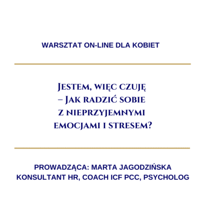 Warsztat: „Jestem, więc czuję – Jak radzić sobie z nieprzyjemnymi emocjami i stresem?”